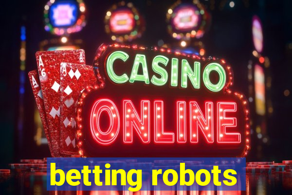 betting robots