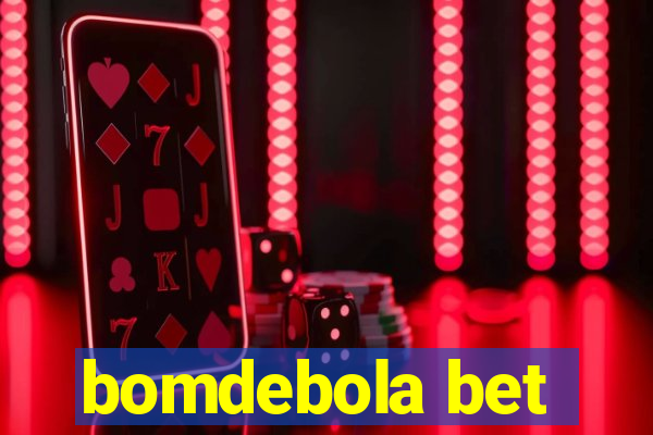 bomdebola bet