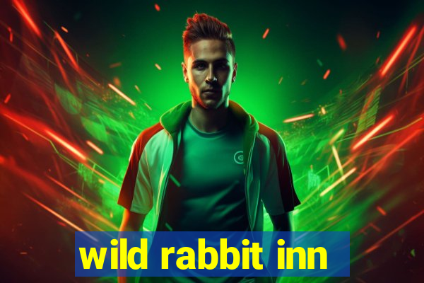 wild rabbit inn