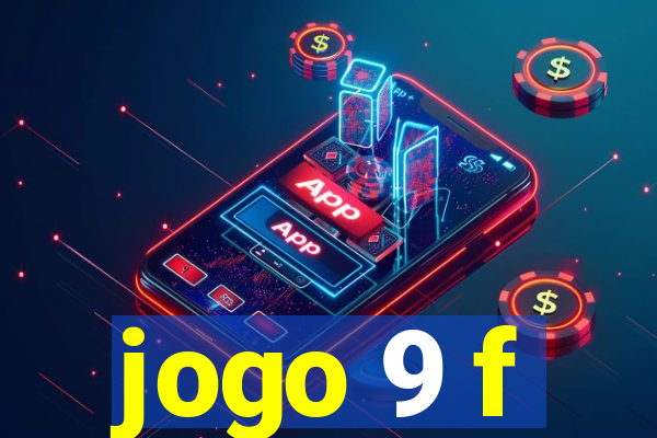 jogo 9 f