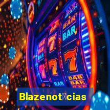 Blazenot铆cias