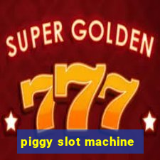 piggy slot machine