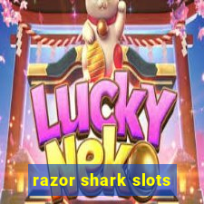 razor shark slots