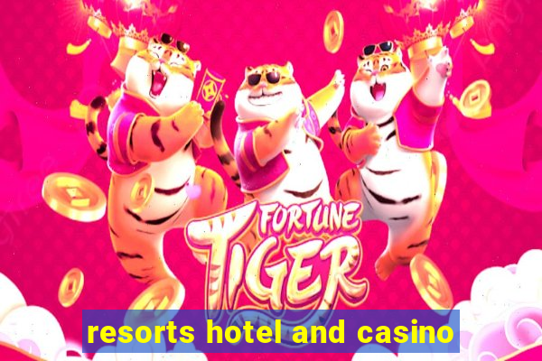 resorts hotel and casino