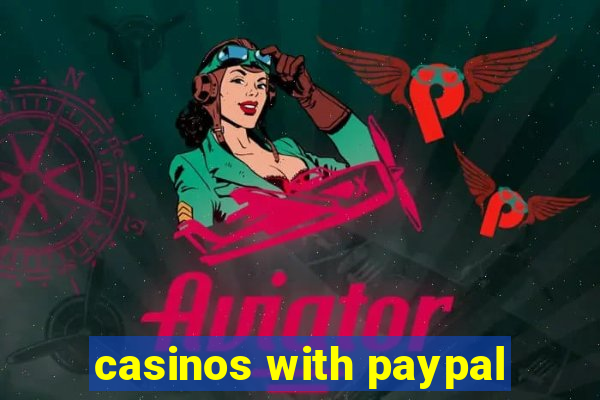 casinos with paypal