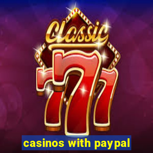 casinos with paypal