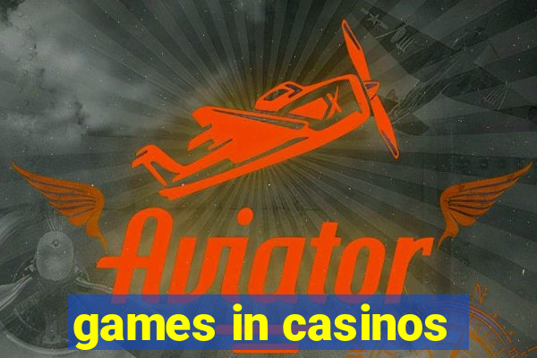 games in casinos