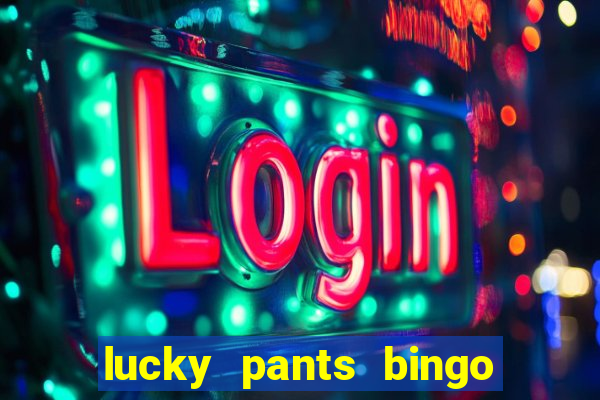 lucky pants bingo casino sister sites