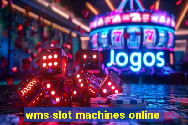 wms slot machines online