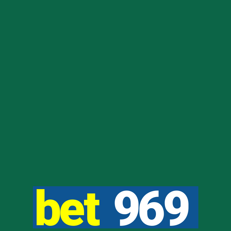 bet 969