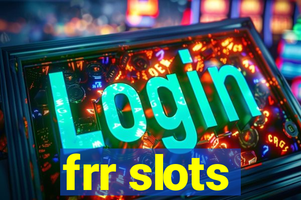 frr slots