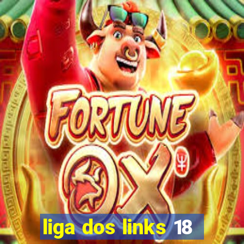 liga dos links 18