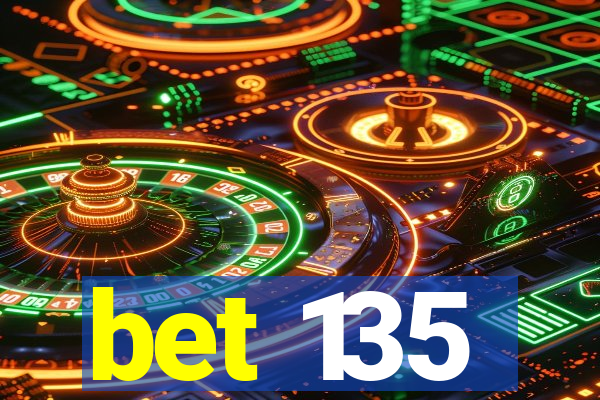 bet 135