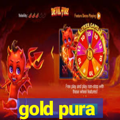 gold pura