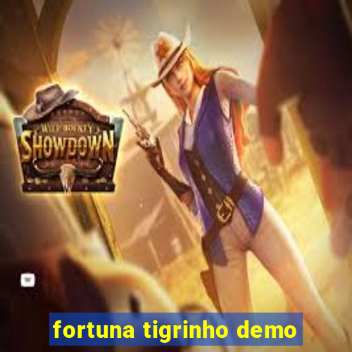 fortuna tigrinho demo