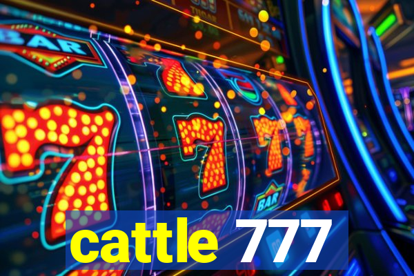 cattle 777