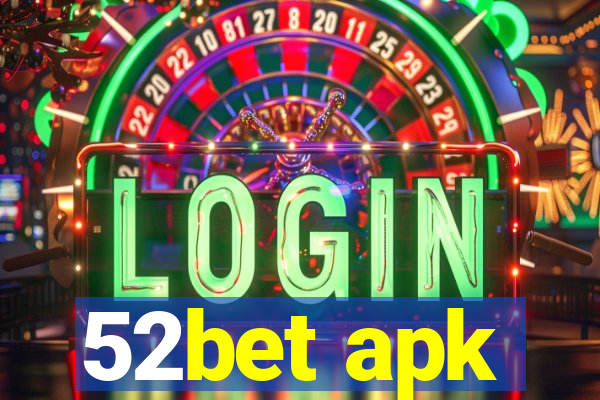 52bet apk