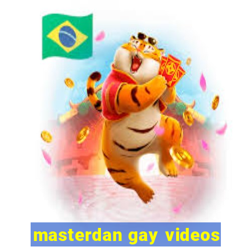 masterdan gay videos