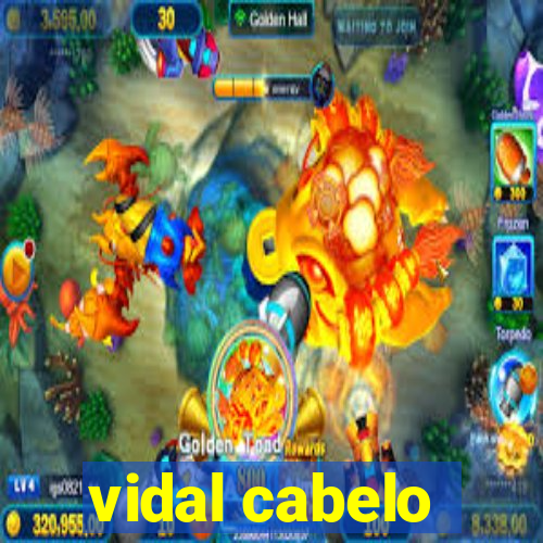 vidal cabelo