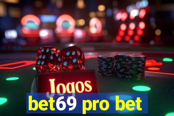 bet69 pro bet