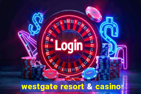 westgate resort & casino