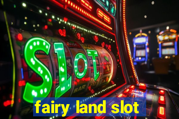 fairy land slot