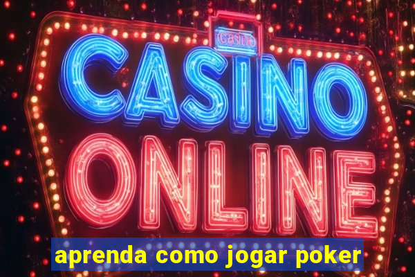 aprenda como jogar poker