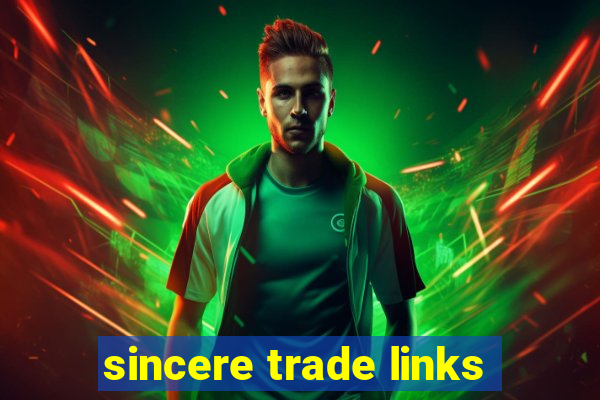 sincere trade links