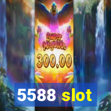 5588 slot