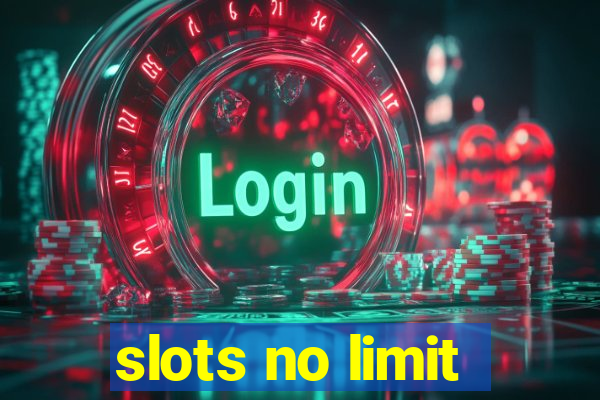 slots no limit