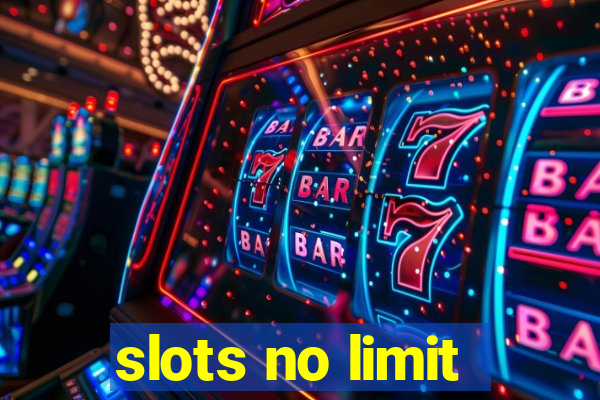 slots no limit