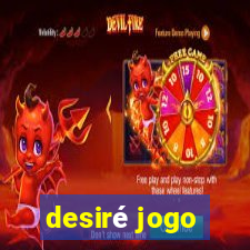 desiré jogo