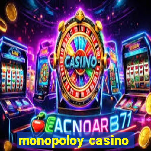 monopoloy casino