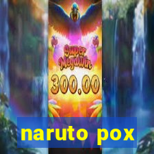 naruto pox