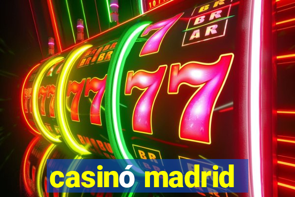 casinó madrid