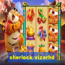 sherlock vizerhd