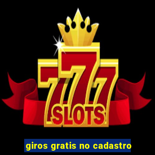 giros gratis no cadastro