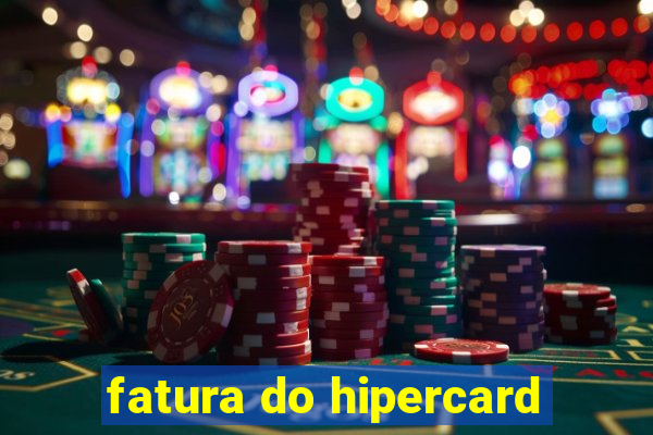 fatura do hipercard