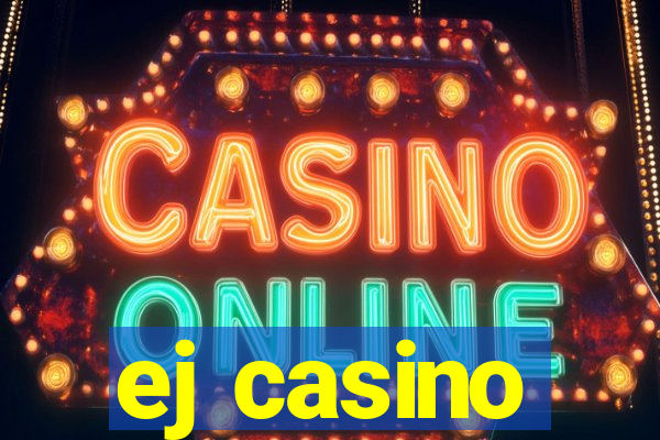 ej casino