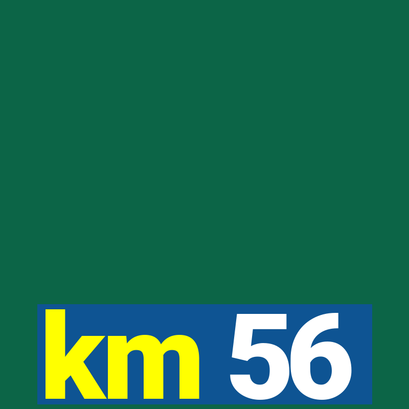 km 56