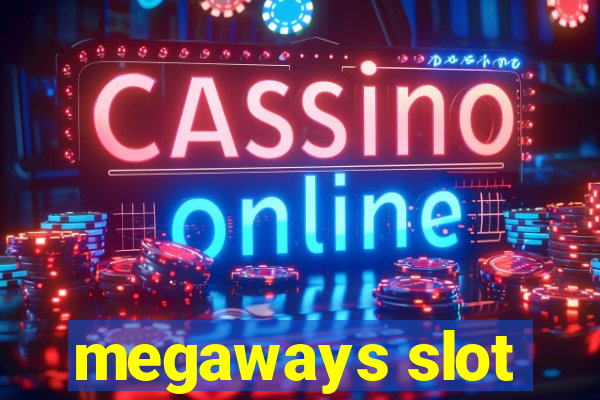 megaways slot