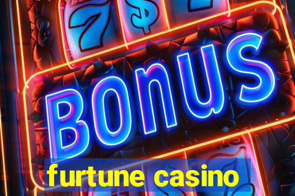 furtune casino