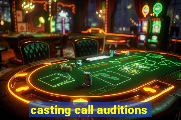 casting call auditions