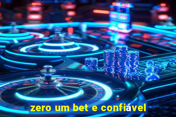 zero um bet e confiável