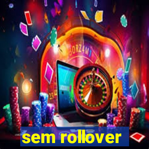 sem rollover