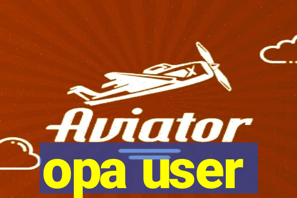 opa user