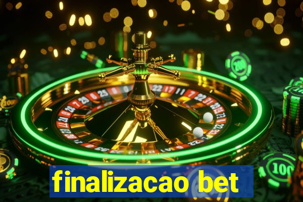 finalizacao bet