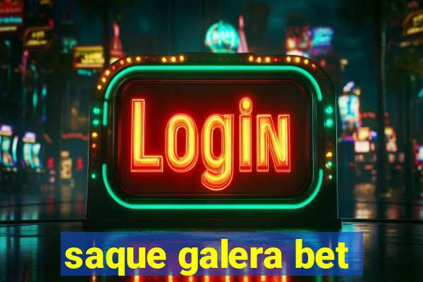 saque galera bet