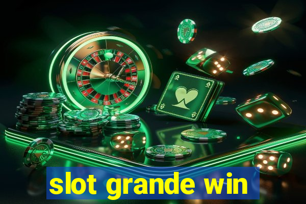 slot grande win