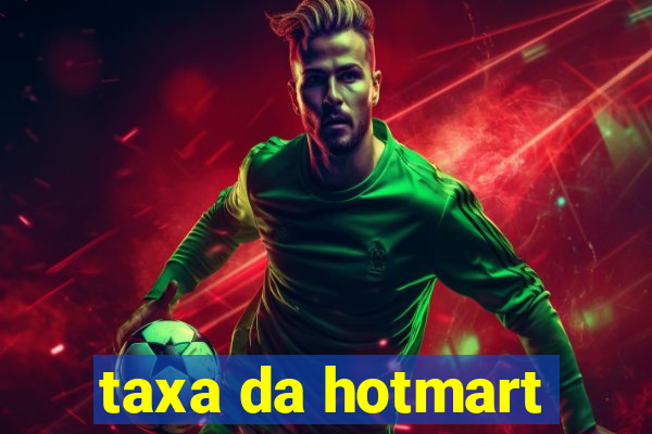 taxa da hotmart